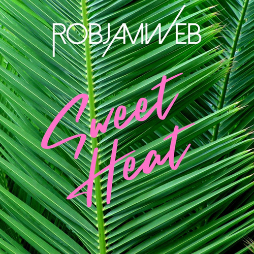 RobJamWeb - Sweet Heat [WAXA41]